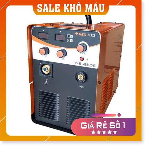 Máy Hàn Mig jasic NB 250E NEW CHÍNH HÃNG Shopee Việt Nam