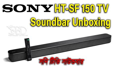 Sony HT SF 150 TV Soundbar Unboxing Review Bangla YouTube