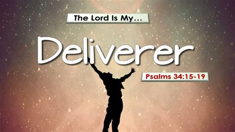 The Lord Is My Deliverer Psalms 3415 19 Youtube