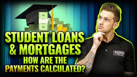 Student Loans And Mortgages How Are The Payments Calculated Brian