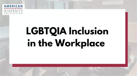 Ppt Lgbtqia Inclusion In The Workplace American Diversity Initiative Powerpoint Presentation