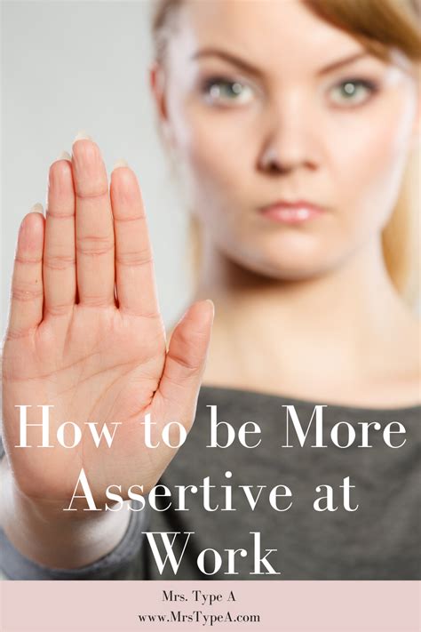 How To Be More Assertive At Work Mrs Type A Assertiveness