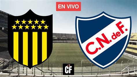 PeÑarol Vs Nacional En Vivo 🔴 Torneo Clausura Youtube