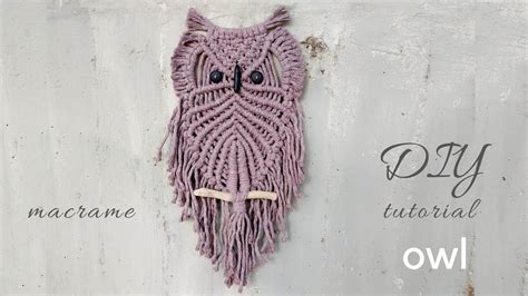 Diy Macrame Owl Tutorial Step By Step Hibou Wall Hanging Pattern Makramee Eule Búho Mакраме