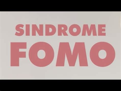 Sabés si tenés el síndrome FOMO YouTube