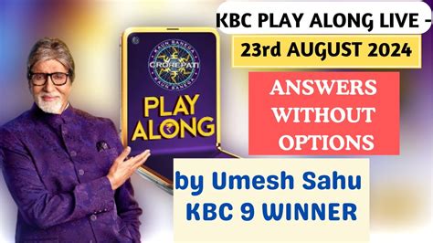 Kbc Play Along Live By Umesh Sahu Answers Without Options Kbc