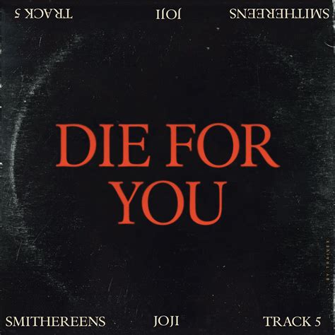 Cover of Die For You in the style of the single with the same name but by The Weeknd : r/Joji