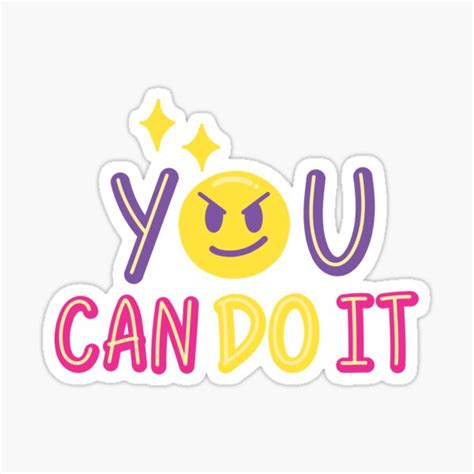 You Can Do It Sticker For Sale By Designamh Redbubble