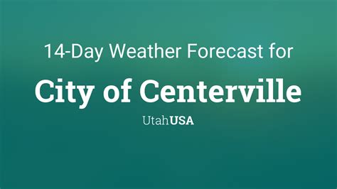 City of Centerville, Utah, USA 14 day weather forecast