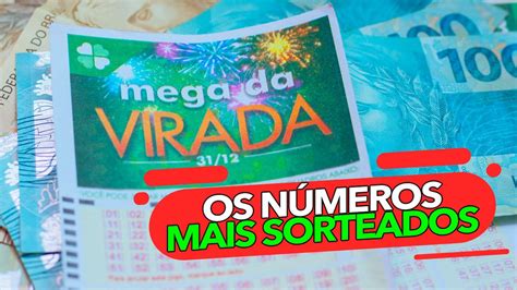 Numeros Mais Sorteados Na Mega Da Virada Descubra O Mundo Das Apostas