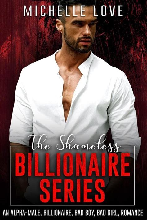 An Alpha Billionaire Romance The Shameless Billionaire An Alpha Male