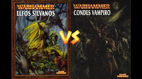 Informe De Batalla Warhammer 6th Elfos Silvanos Vs Condes Vampiro