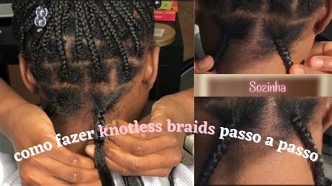 Como Fazer Knotless Braids Passo A Passo Sozinha YouTube