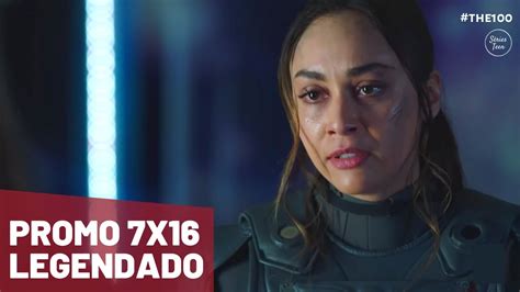 The 100 7x16 Promo Series Finale The Last War Legendado Youtube