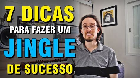 Como Fazer Jingle 7 Dicas Para Um Jingle De Sucesso YouTube