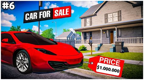 Car For Sale Simulator 6 محاكي معرض السيارات اشتريت البيت وبعت افخم