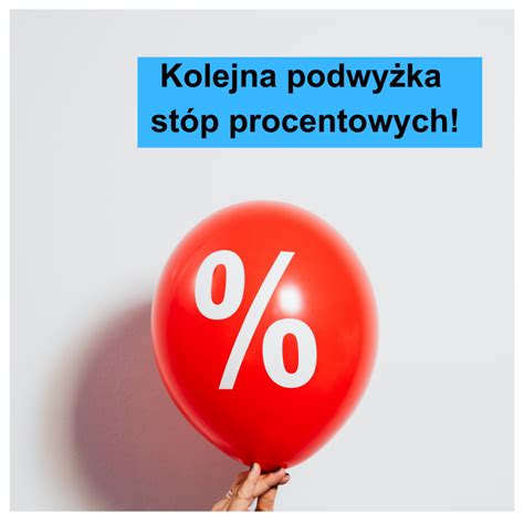 Kolejna Podwy Ka Stop Procentowych