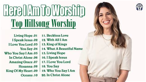 Top Christian Worship Songs Playlist Hillsong Praise Worship