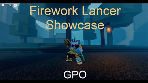 Firework Lancer Showcase GPO YouTube