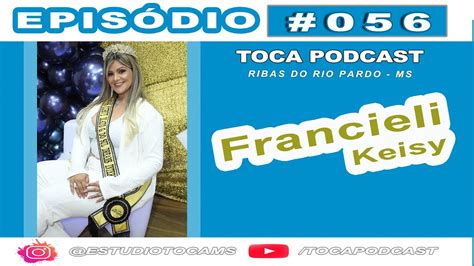 TOCA PODCAST 056 FRANCIELI KEISY MISS CURVY MS E DIGITAL