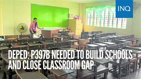 DepEd P397B Needed To Build Schools And Close Classroom Gap YouTube