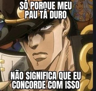 Https 3A 2F 2Fbr Ifunny Co 2Fpicture 2Fso Porque Meu Pau Ta Duro Nao