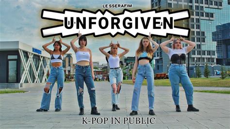 K Pop In Public One Take Le Sserafim Unforgiven Dance Cover