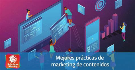 Mejores Prácticas De Marketing De Contenidos Soluciones Web Mty