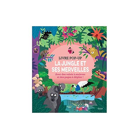 Livre Pop Up La Jungle Et Ses Merveilles Jeunesse Maxilivres