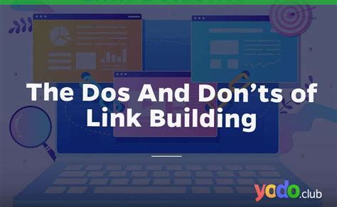 The Dos And Donts Of Link Building Yodo