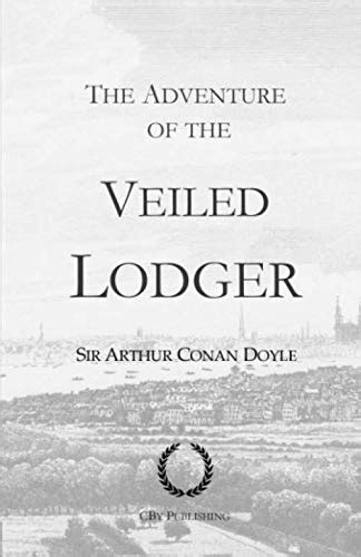 The Adventure Of The Veiled Lodger With Original Illustrations A