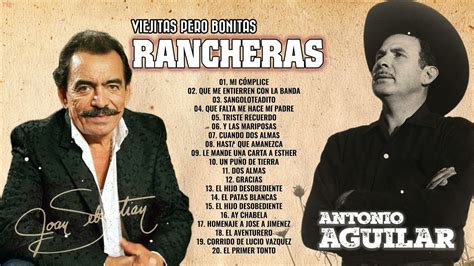 Antonio Aguilar Y Joan Sebastian Xitos Rancheras Mexicanas Clasicas