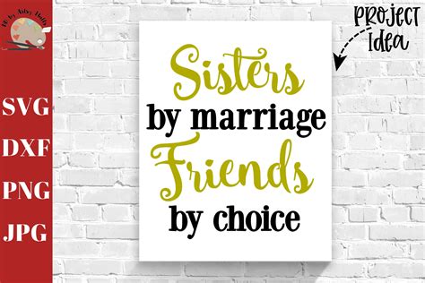 Sisters By Marriage Friends By Choice Svg Sister In Law Svg