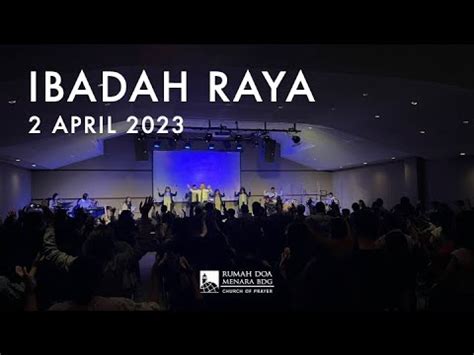 Ibadah Raya April Ps Isaac Gunawan Rdmb Church Of Prayer