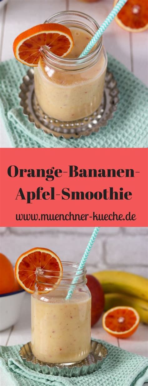 Orangen Bananen Apfel Smoothie Rezept Apfel Smoothie Lebensmittel