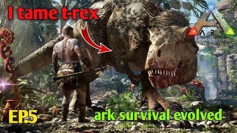 Ark Survival Evolved I Tame Max Level T Rex In Ark In Hindi Trending