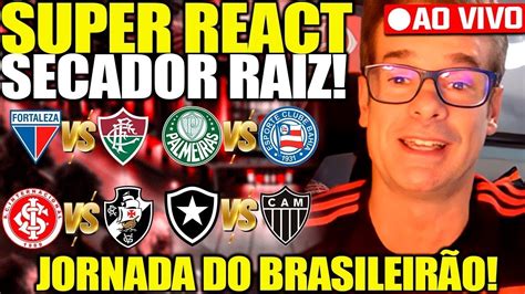 React Raiz Ao Vivo Fortaleza X Flu Inter X Vasco Palmeiras X Bahia