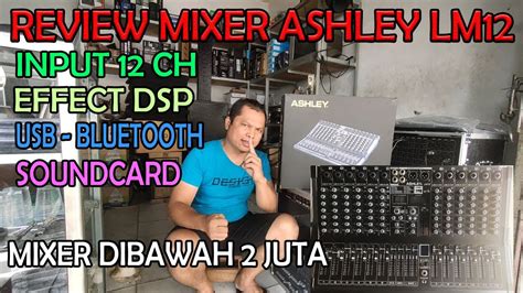 Review Mixer Ashley Lm Murah Harganya Dibawah Juta Udah Keren