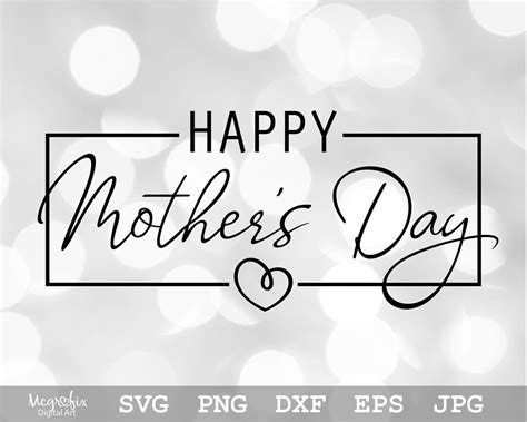 Happy Mothers Day Svg Mothers Day Svg Mama Svg Mom Svg Mother Svg