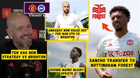 Ten Hag Tactics Amrabat Failed To Debut V Brightonsancho Transfer