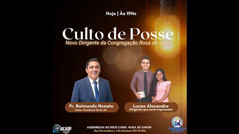 CULTO DE POSSE DO NOVO DIRIGENTE DA CONG ROSA DE SARON 07 02 2k23