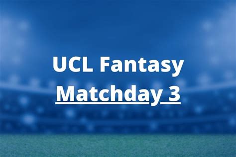 Ucl Fantasy Matchday Tips Captain Picks Team Fpl Reports