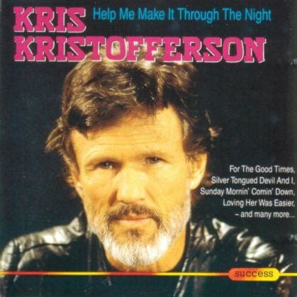 Kris Kristofferson - Help Me Make It Through The Night (1989) Lyrics and Tracklist | Genius