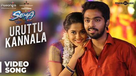 Sema Songs Uruttu Kannala Video Song G V Prakash Kumar Arthana