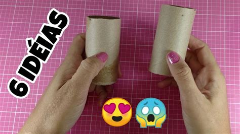 6 Ideias FantÁsticas Com Rolo De Papel ️ Youtube