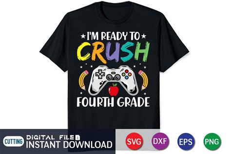 I M Ready To Crush Fourth Grade Gamer Graphic By Funnysvgcrafts