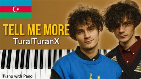 TuralTuranX Tell Me More Azerbaijan Piano Cover Eurovision