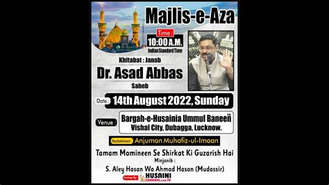 LIVE MAJLIS E AZA E SAYYADUS SHOHDA IMAM HUSAIN A S JANAB DR