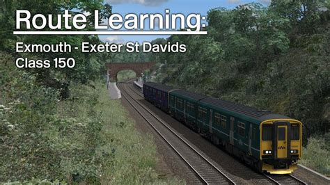 Train Simulator Route Learning Exmouth To Exeter St Davids Youtube