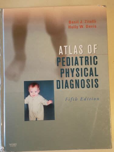 Atlas Of Pediatric Physical Diagnosis Fifth Edition By Basil J